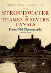 Book - The Stroudwater and Thames & Severn Canals (from old photographs) Vol 3