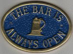 Brass Plaque - The Bar Is Always Open